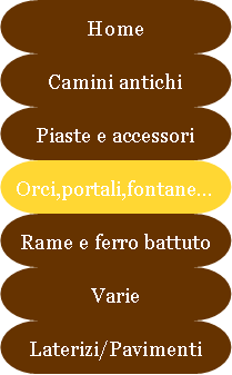 Antichit Bianchi Roberto,il camino antico in pietra e marmo,Le Ville di Monterchi (Arezzo), CAMINI ANTICHI, MATERIALI DA RECUPERO,alari antichi,pavimenti antichi in cotto,tegole e coppi antichi, ferro battuto,rame antico,portali antichi in pietra e marmo,orci antichi in cotto dell'Impruneta,fontane, statue e colonne antiche in pietra antica e marmo antico,materiali di recupero,coppi antichi,cancelli in ferro battuto,cassaforte antica,caminetti antichi,accessori per il camino,presso la Madonna del Parto.