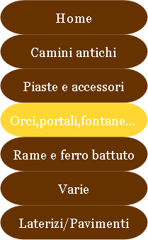 Antichit Bianchi Roberto,il camino antico in pietra e marmo,Le Ville di Monterchi (Arezzo), CAMINI ANTICHI, MATERIALI DA RECUPERO,alari antichi,pavimenti antichi in cotto,tegole e coppi antichi, ferro battuto,rame antico,portali antichi in pietra e marmo,orci antichi in cotto dell'Impruneta,fontane, statue e colonne antiche in pietra antica e marmo antico,materiali di recupero,coppi antichi,cancelli in ferro battuto,cassaforte antica,caminetti antichi,accessori per il camino,presso la Madonna del Parto.