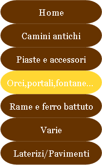 Antichit Bianchi Roberto,il camino antico in pietra e marmo,Le Ville di Monterchi (Arezzo), CAMINI ANTICHI, MATERIALI DA RECUPERO,alari antichi,pavimenti antichi in cotto,tegole e coppi antichi, ferro battuto,rame antico,portali antichi in pietra e marmo,orci antichi in cotto dell'Impruneta,fontane, statue e colonne antiche in pietra antica e marmo antico,materiali di recupero,coppi antichi,cancelli in ferro battuto,cassaforte antica,caminetti antichi,accessori per il camino,presso la Madonna del Parto.