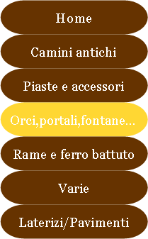 Antichit Bianchi Roberto,il camino antico in pietra e marmo,Le Ville di Monterchi (Arezzo), CAMINI ANTICHI, MATERIALI DA RECUPERO,alari antichi,pavimenti antichi in cotto,tegole e coppi antichi, ferro battuto,rame antico,portali antichi in pietra e marmo,orci antichi in cotto dell'Impruneta,fontane, statue e colonne antiche in pietra antica e marmo antico,materiali di recupero,coppi antichi,cancelli in ferro battuto,cassaforte antica,caminetti antichi,accessori per il camino,presso la Madonna del Parto.