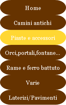 Antichit Bianchi Roberto,il camino antico in pietra e marmo,Le Ville di Monterchi (Arezzo), CAMINI ANTICHI, MATERIALI DA RECUPERO,alari antichi,pavimenti antichi in cotto,tegole e coppi antichi, ferro battuto,rame antico,portali antichi in pietra e marmo,orci antichi in cotto dell'Impruneta,fontane, statue e colonne antiche in pietra antica e marmo antico,materiali di recupero,coppi antichi,cancelli in ferro battuto,cassaforte antica,caminetti antichi,accessori per il camino,presso la Madonna del Parto.